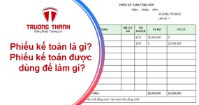 Phiếu kế toán là gì? Phiếu kế toán được dùng để làm gì?