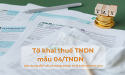 Mẫu tờ khai thuế thu nhập doanh nghiệp 04/TNDN