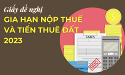 Mẫu giấy đề nghị gia hạn nộp thuế và tiền thuê đất 2023