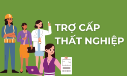 Trợ cấp thất nghiệp và những điều cần biết