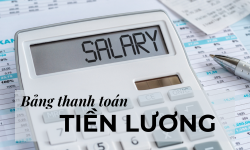Mẫu bảng thanh toán tiền lương cho doanh nghiệp