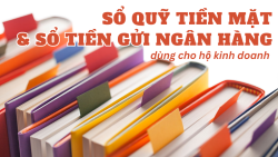 Mẫu sổ quỹ tiền mặt và sổ tiền gửi ngân hàng dùng cho hộ kinh doanh
