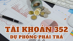 Tài khoản 352 - Dự phòng phải trả