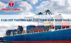 9 sai sót khi quyết toán thuế thường gặp ở công ty xuất nhập khẩu