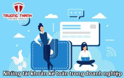 Những tài khoản kế toán cần thiết trong doanh nghiệp