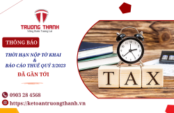 Những lưu ý khi nộp tờ khai và báo cáo thuế quý 3/2023 sắp tới.