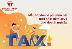 Mẫu tờ khai lệ phí môn bài mới nhất năm 2024 cho doanh nghiệp