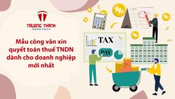 Mẫu Công văn xin quyết toán thuế TNDN dành cho doanh nghiệp mới nhất.