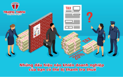 Những dấu hiệu nào khiến doanh nghiệp của bạn có thể bị thanh tra thuế