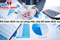 Kế toán ngành dịch vụ là gì? Yêu cầu và công việc của kế toán dịch vụ