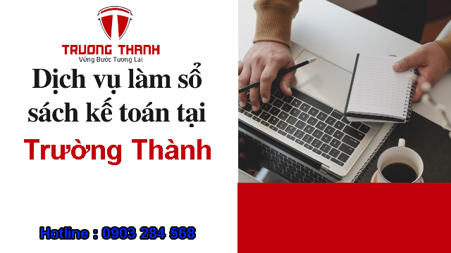 Dịch vụ làm sổ sách kế toán tại kế toán Trường Thành