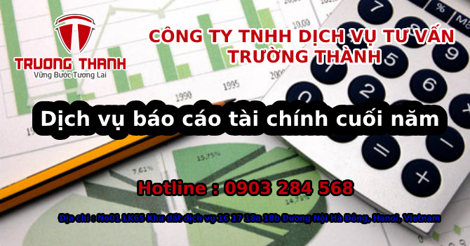 Dịch vụ báo cáo tài chính cuối năm tại kế toán Trường Thành