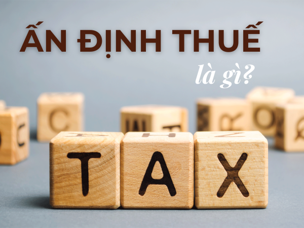 ấn định thuế là gì