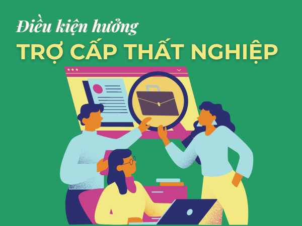 điều kiện hưởng trợ cấp thất nghiệp