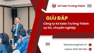 Công ty Kế toán Trường Thành uy tín, chuyên nghiệp