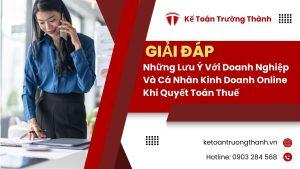 Những Lưu Ý Với Doanh Nghiệp Và Cá Nhân Kinh Doanh Online Khi Quyết Toán Thuế