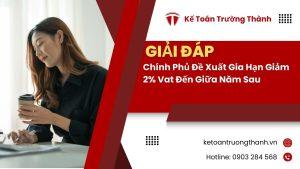 Chính Phủ Đề Xuất Gia Hạn Giảm 2% Vat Đến Giữa Năm Sau