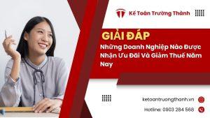 Những Doanh Nghiệp Nào Được Nhận Ưu Đãi Và Giảm Thuế Năm Nay