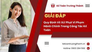 Quy Định Về Xử Phạt Vi Phạm Hành Chính Trong Công Tác Kế Toán