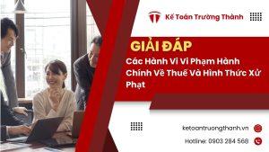 Các Hành Vi Vi Phạm Hành Chính Về Thuế Và Hình Thức Xử Phạt