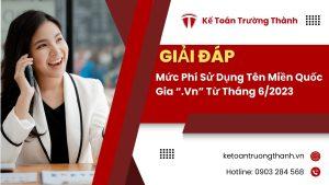 Mức Phí Sử Dụng Tên Miền Quốc Gia “.Vn” Từ Tháng 6/2023