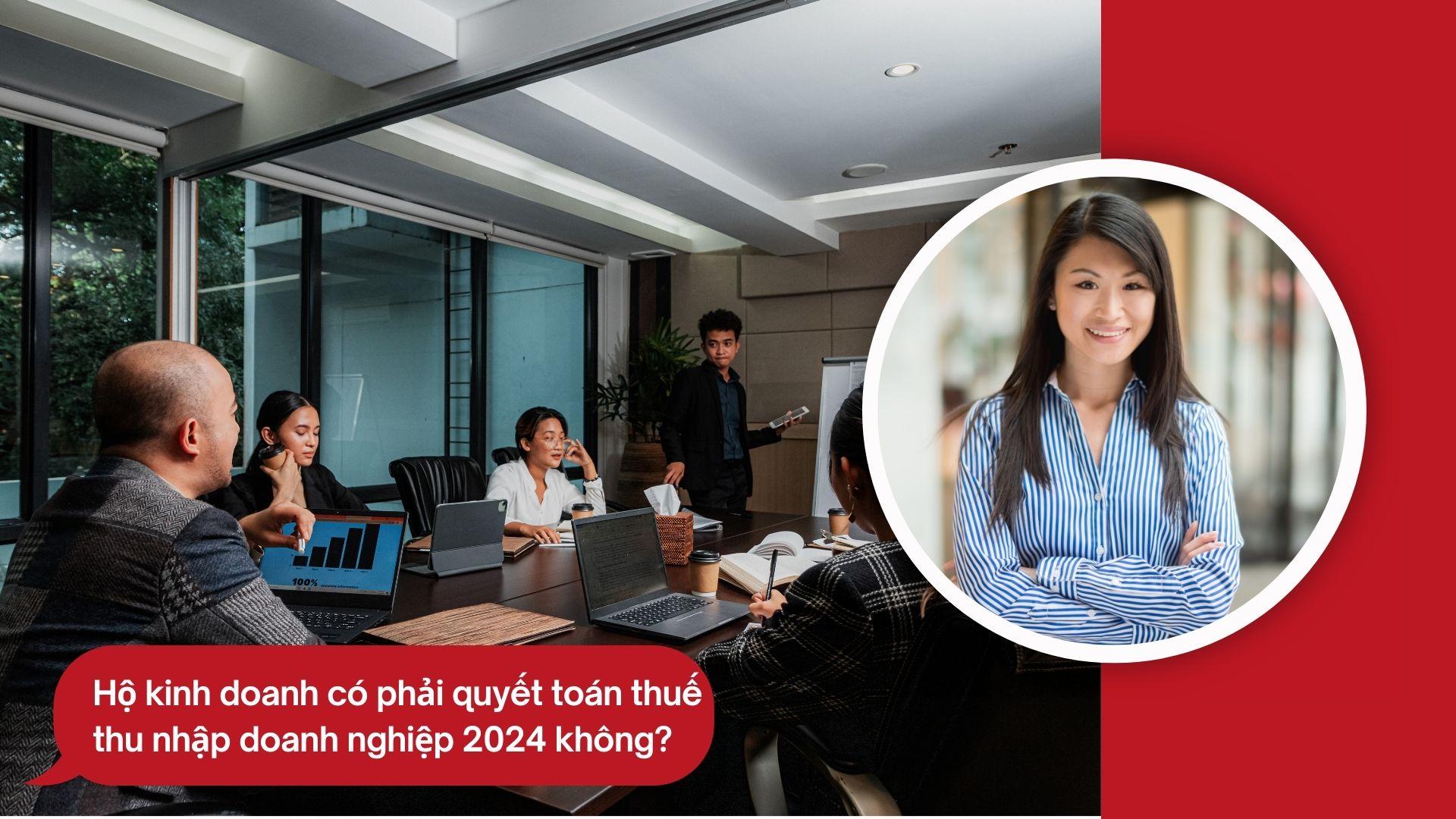 Những hộ kinh doanh có phải quyết toán thuế thu nhập doanh nghiệp 2024 không?