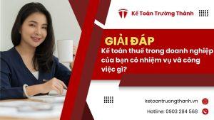 Kế toán thuế trong doanh nghiệp của bạn có nhiệm vụ và công việc gì?