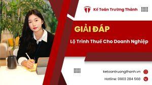 Lộ Trình Thuế Cho Doanh Nghiệp