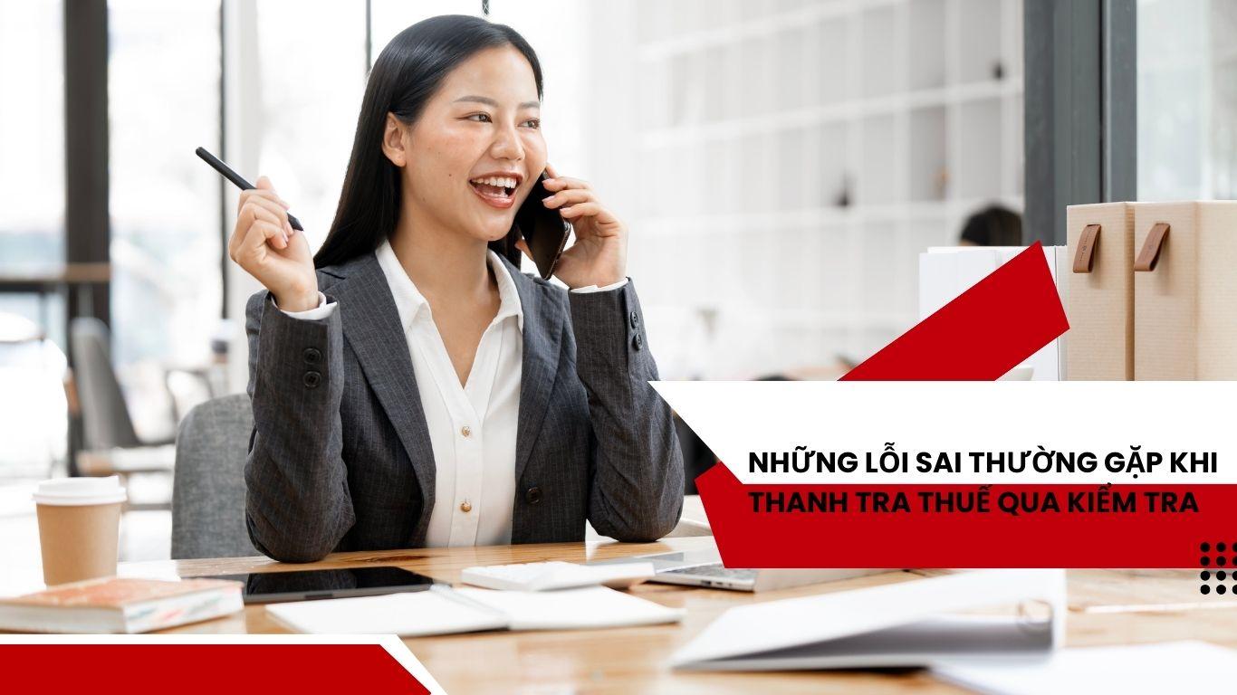 Khi Thanh Tra Thuế Đến: Những Điều Cần Chuẩn Bị và Cách Khắc Phục Các Lỗi Thường Gặp