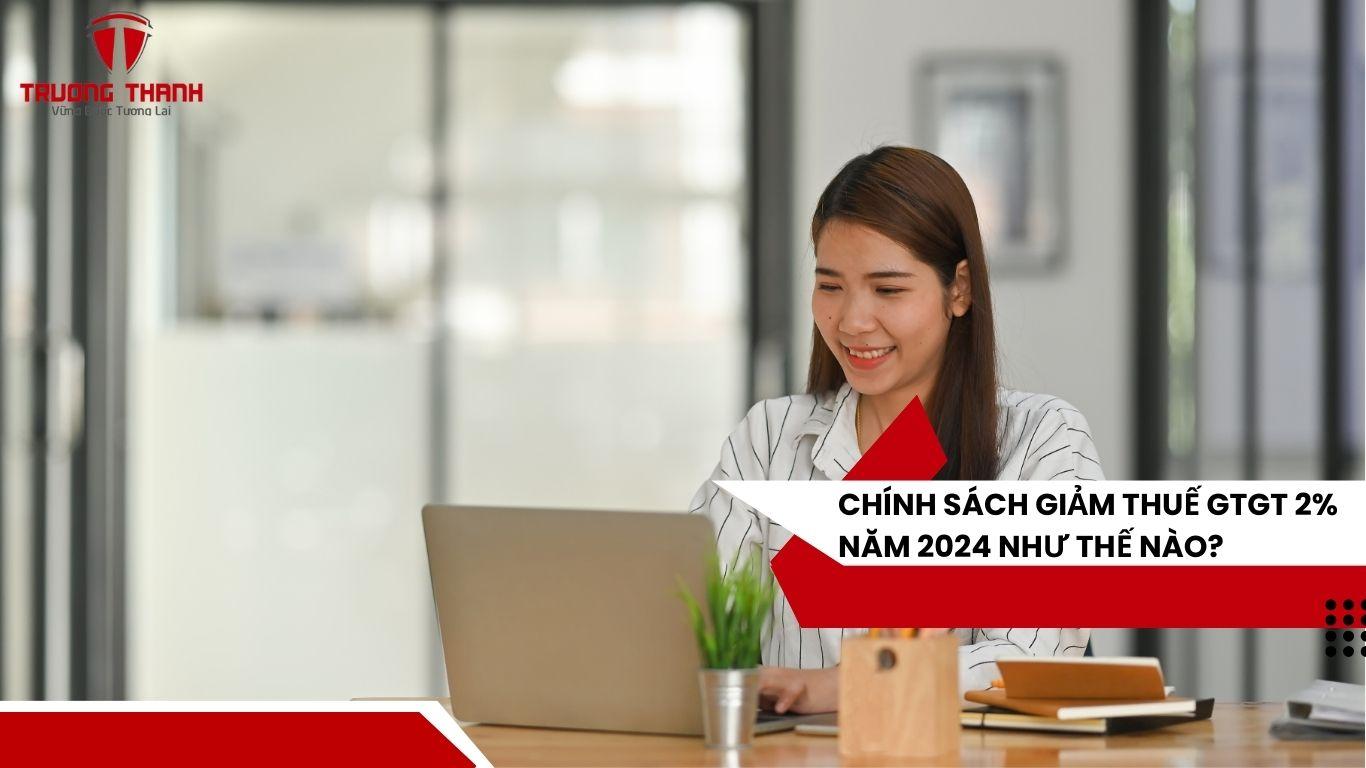 Những Lợi Ích Từ Chính Sách Giảm Thuế Gtgt 2% Với Người Dân Năm 2024