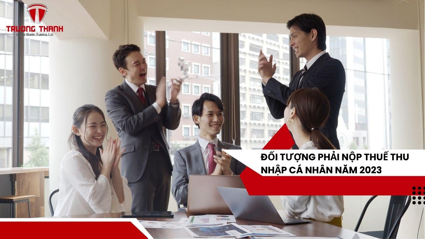 Những Đối Tượng Phải Nộp Và Cách Tính Thuế Tncn Năm 2023