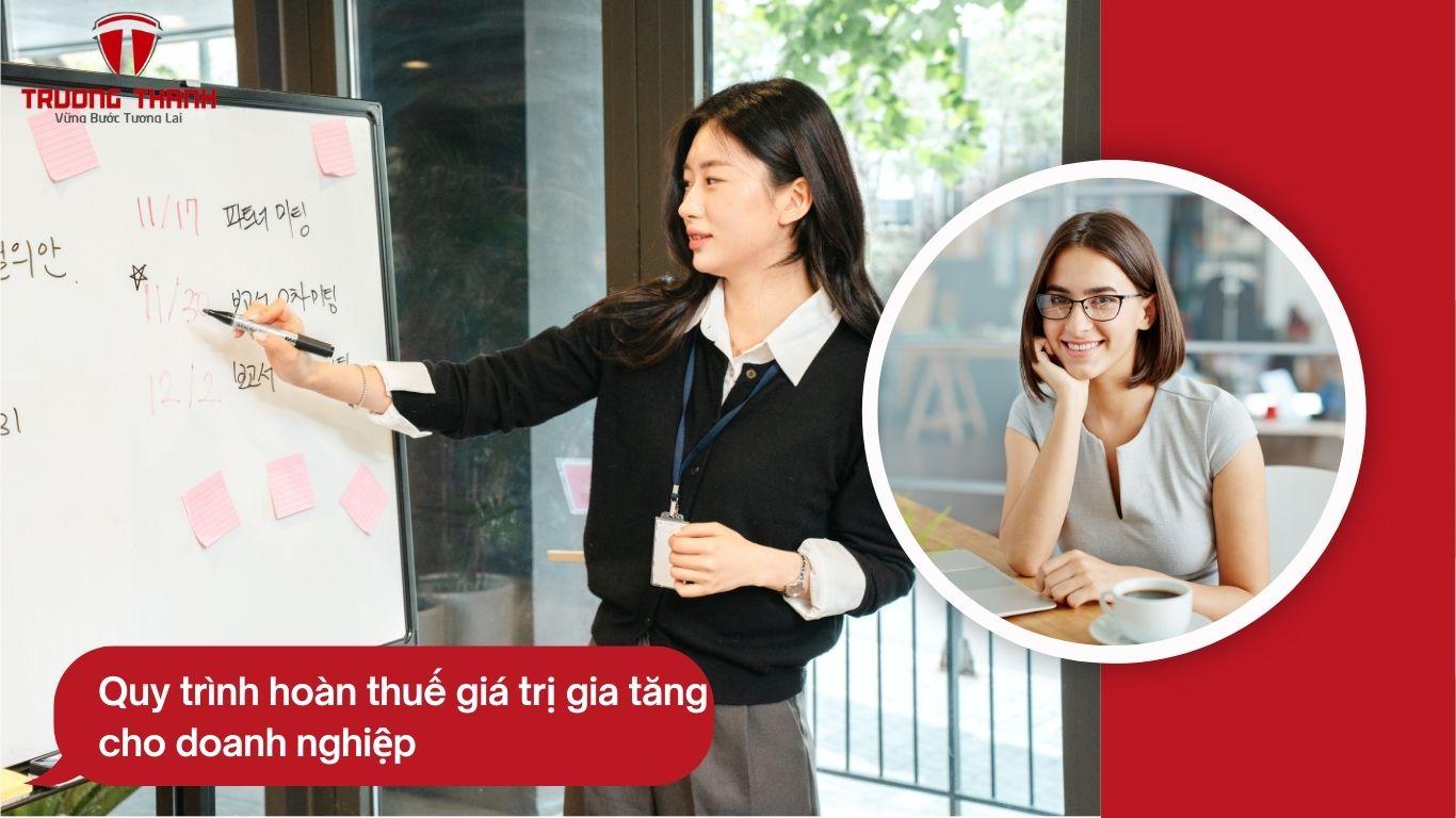 Quy Trình Hoàn Thuế Giá Trị Gia Tăng Cho Doanh Nghiệp Mới Nhất Năm 2024