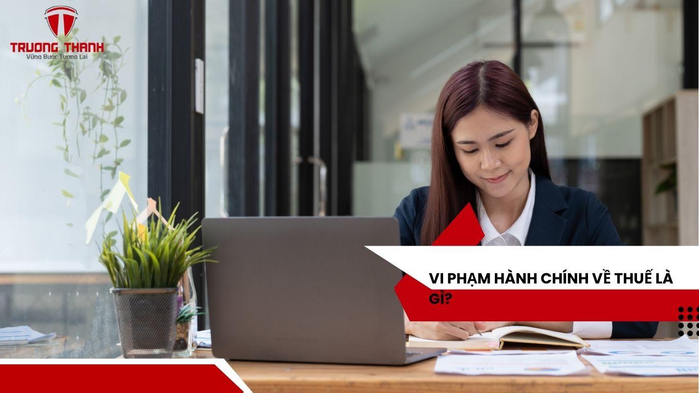 Những Hành Động Vi Phạm Hành Chính Về Thuế Và Hình Thức Xử Phạt