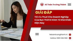 Tối Ưu Thuế Cho Doanh Nghiệp Của Bạn Thời Kì Kinh Tế Khó Khăn Hiện Nay.