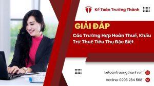 Các Trường Hợp Hoàn Thuế, Khấu Trừ Thuế Tiêu Thụ Đặc Biệt