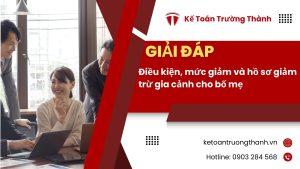 Điều kiện, mức giảm và hồ sơ giảm trừ gia cảnh cho bố mẹ