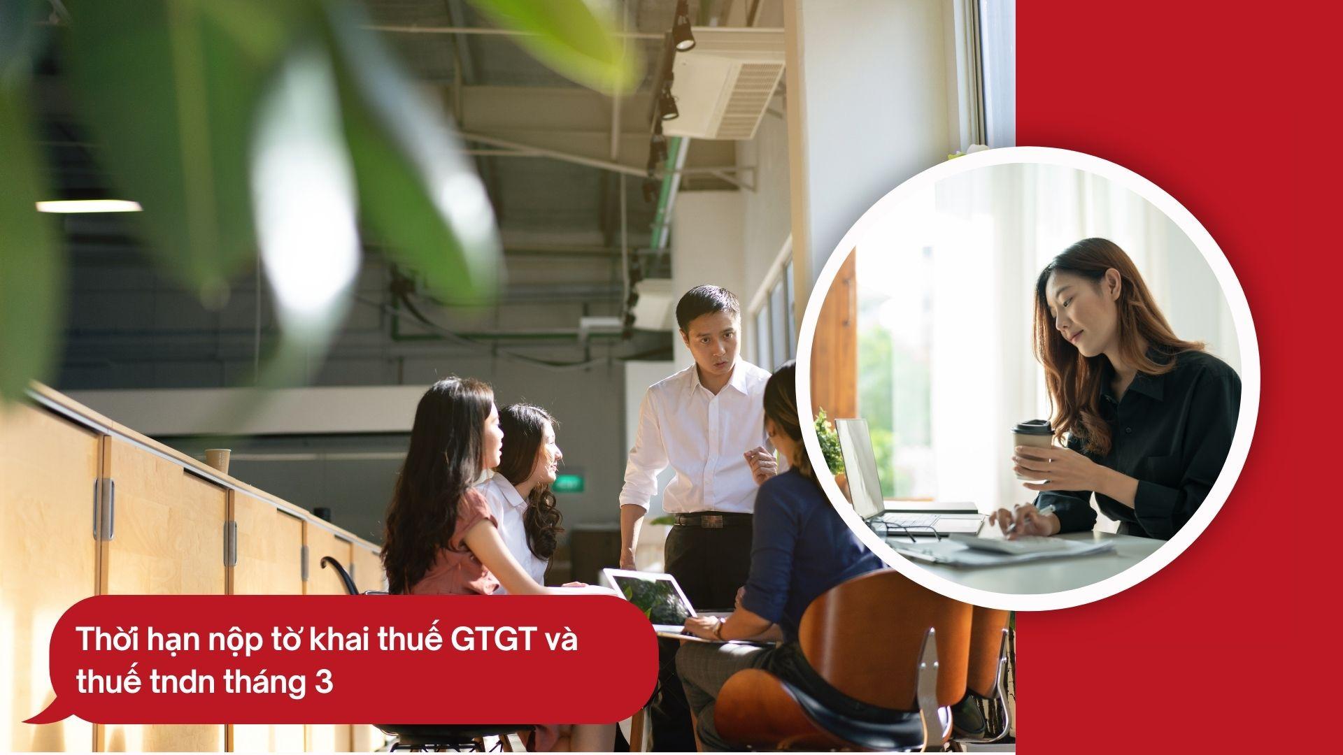 Lưu Ý Các Doanh Nghiệp Khi Nộp Tờ Khai Thuế Tháng 3 Để Tránh Bị Phạt