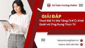 Thuế Giá Trị Gia Tăng (VAT): Khái Quát và Ứng Dụng Thực Tế