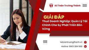 Thuế Doanh Nghiệp: Quản Lý Tài Chính Cho Sự Phát Triển Bền Vững