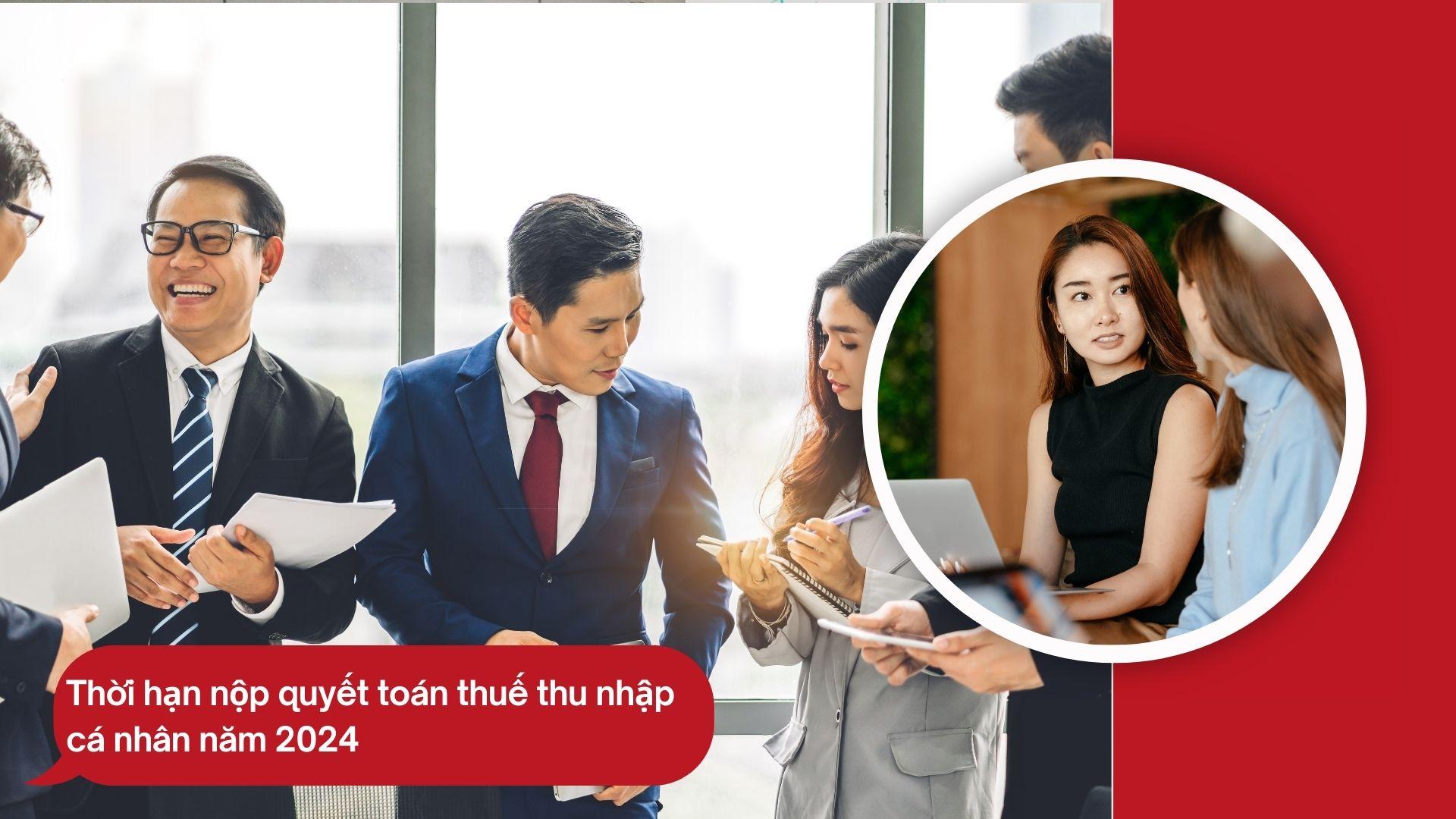 Doanh nghiệp lưu ý thời hạn nộp quyết toán thuế thu nhập cá nhân năm 2024