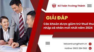 Các khoản được giảm trừ thuế thu nhập cá nhân mới nhất năm 2024