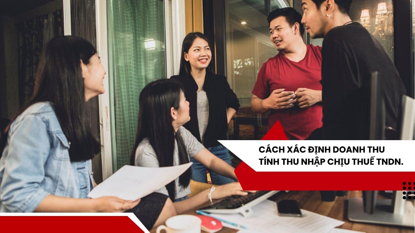 Cách xác định doanh thu để tính thu nhập chịu thuế TNDN