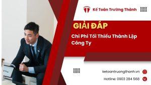 Chi Phí Tối Thiểu Thành Lập Công Ty