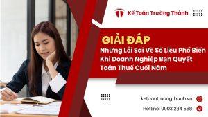 Những lỗi sai về số liệu phổ biến khi doanh nghiệp bạn quyết toán thuế cuối năm
