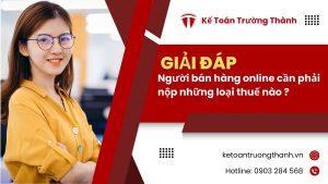 Người bán hàng online cần phải nộp những loại thuế nào ?