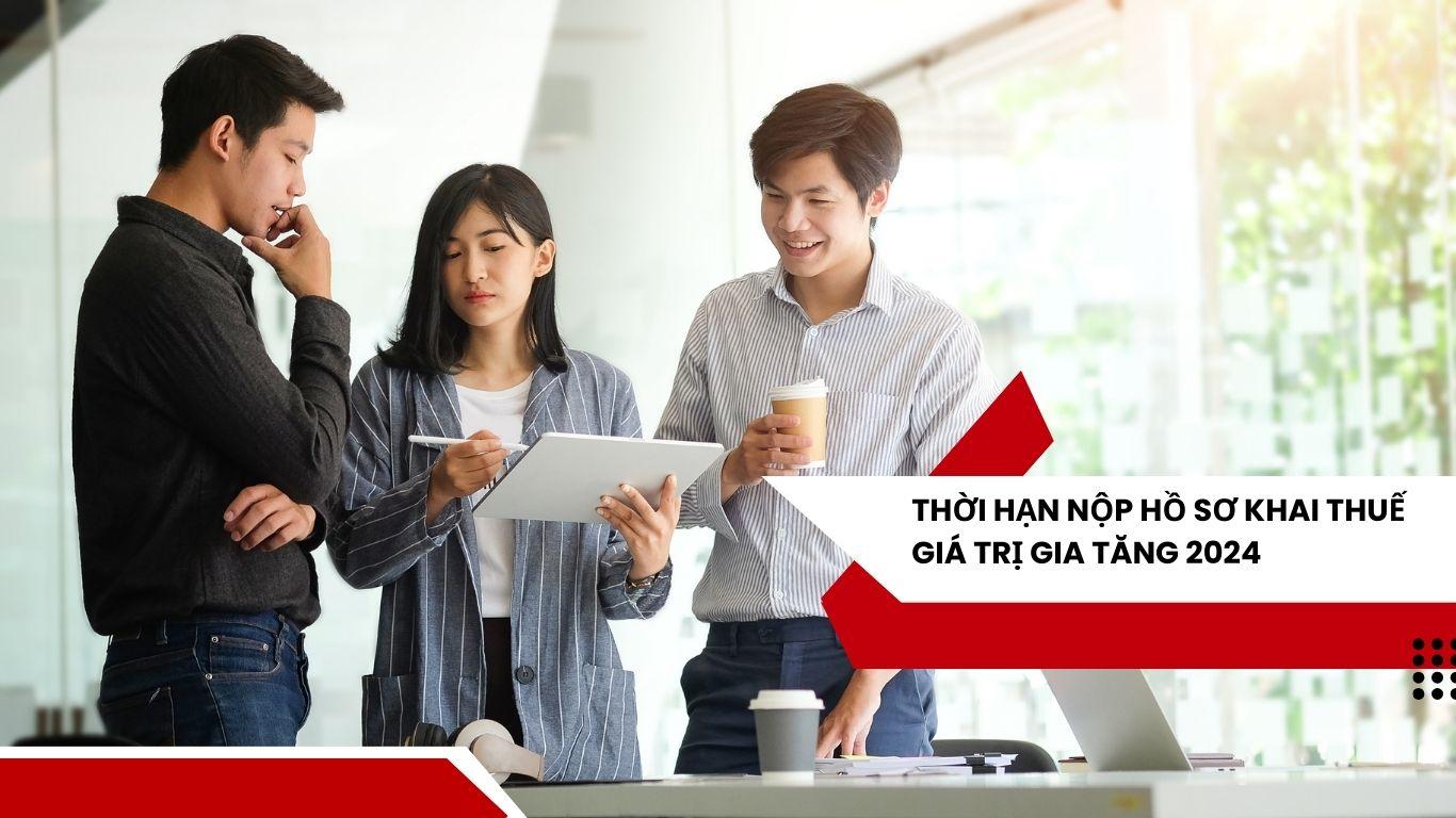 Hướng dẫn doanh nghiệp của bạn xác định kỳ khai thuế giá trị gia tăng năm 2024