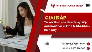 Tối ưu thuế cho doanh nghiệp của bạn thời kì kinh tế khó khăn hiện nay