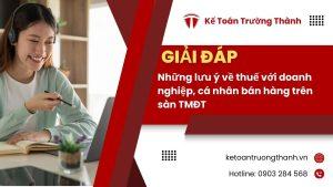 Những Lưu Ý Về Thuế Với Doanh Nghiệp, Cá Nhân Bán Hàng Trên Sàn Tmđt.
