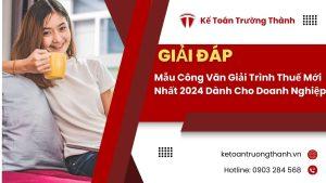 Mẫu Công Văn Giải Trình Thuế Mới Nhất 2024 Dành Cho Doanh Nghiệp