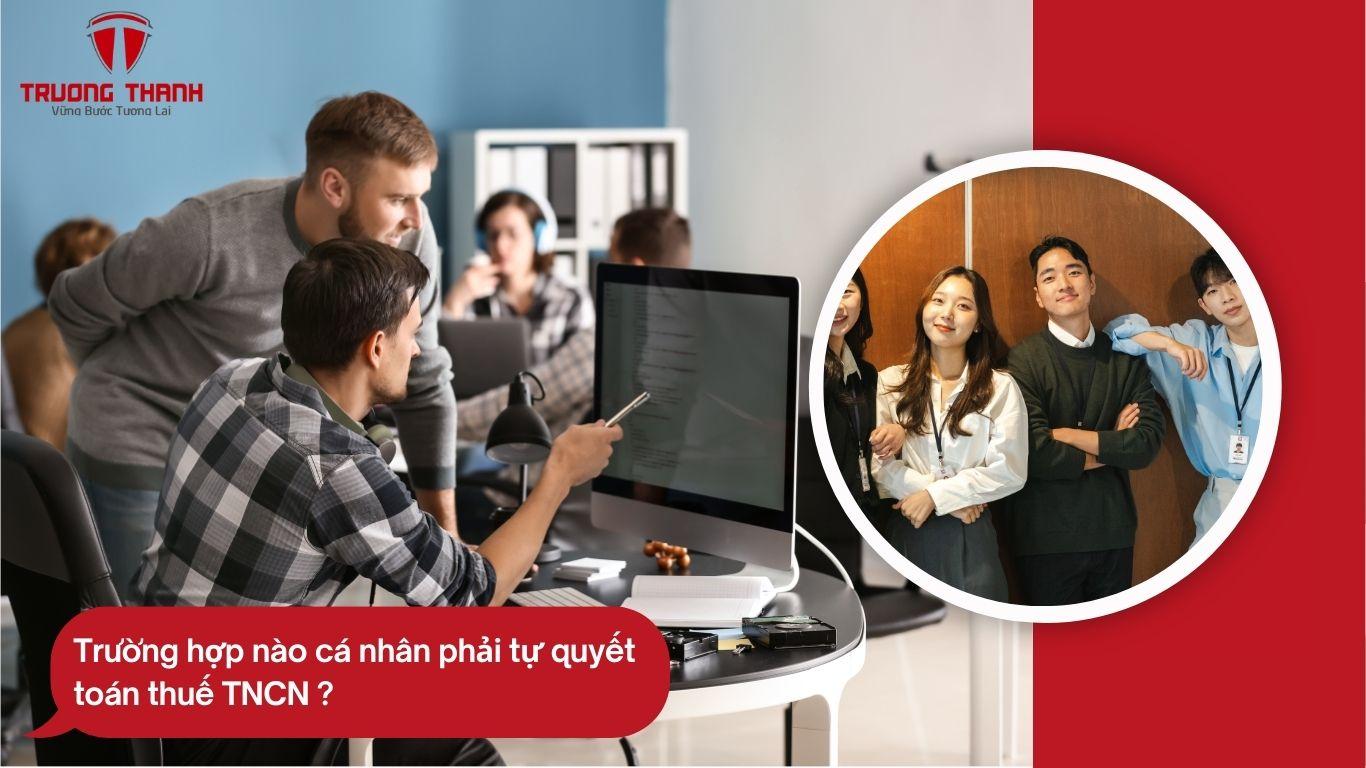 Khi Nào Thì Người Lao Động Phải Tự Quyết Toán Thuế Thu Nhập Cá Nhân